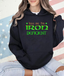 Kiss me i’m iron deficient T-Shirt