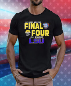 LSU Tigers 2024 NCAA Women’s Final 4 T-Shirt