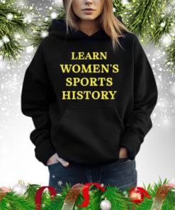 Learn Women’s Sports History Shirt