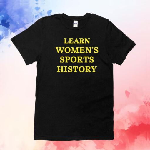 Learn womens sports history T-Shirt