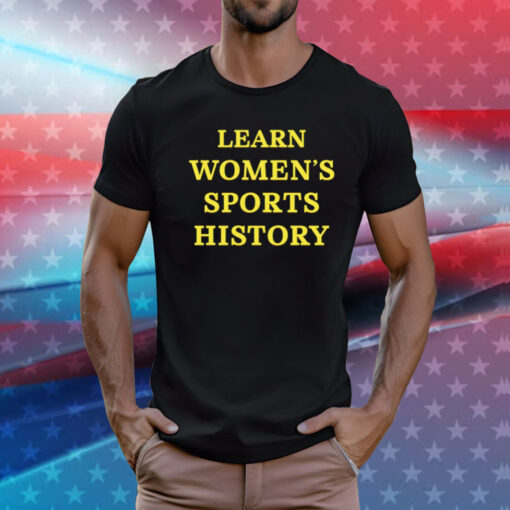 Learn womens sports history T-Shirt