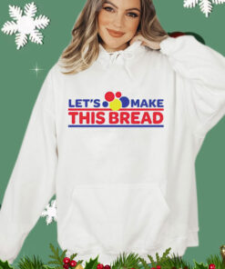 Let’s make this wonder bread Shirt