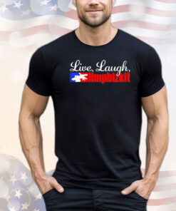 Live laugh limp bizkit 2024 shirt