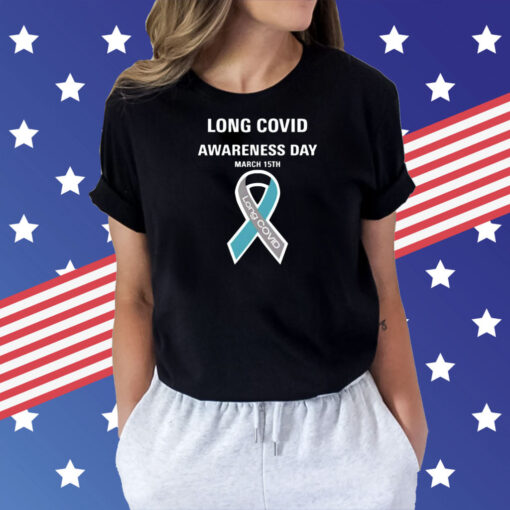 Long covid awareness day march 15th Shirt