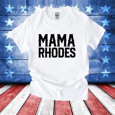 Mama Rhodes mother of a nightmare T-Shirt