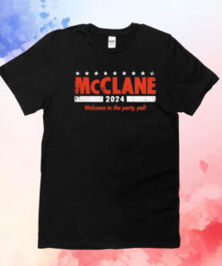 Mcclane 2024 welcome to the party pal T-Shirt