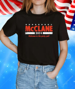 Mcclane 2024 welcome to the party pal T-Shirt