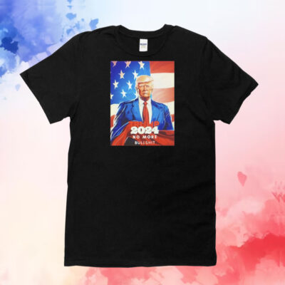 Men’s Trump 2024 no more bullshit Shirt