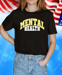 Mental health T-Shirt