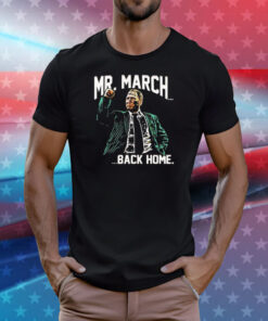 Mr. March back home T-Shirt