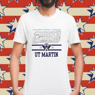 Ncaa Women’s Basketball 2024 UT Martin To Host March Madness Champions Logo Shirt