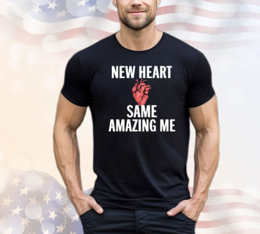 New Heart Same Amazing Me Shirt