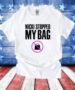 Nicki Stopped my bag T-Shirt