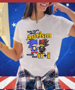 Nicky Sonic And Shadow You Can’t Spell Autism Without U+I Shirt