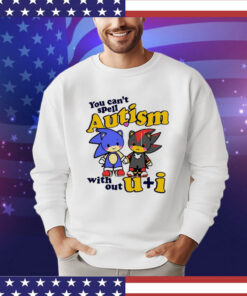 Nicky Sonic And Shadow You Can’t Spell Autism Without U+I Shirt