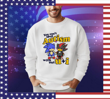 Nicky Sonic And Shadow You Can’t Spell Autism Without U+I Shirt