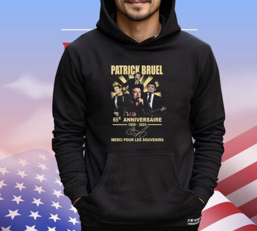 Patrick Bruel 65e Anniversaire 1959-2024 Merci Pour Les Souvenirs Shirt