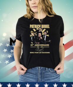 Patrick Bruel 65e Anniversaire 1959-2024 Merci Pour Les Souvenirs Shirt