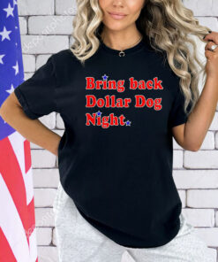 Philadelphia Phillies bring back dollar dog night T-Shirt