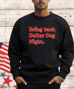 Philadelphia Phillies bring back dollar dog night T-Shirt