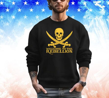 Pirate Rebel welcome to The Rebellion shirt
