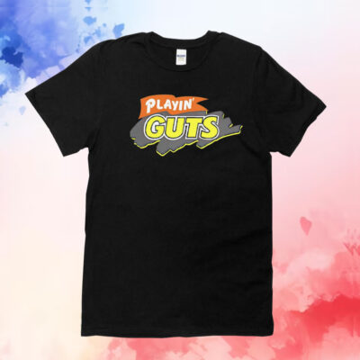 Playin’ guts T-Shirt