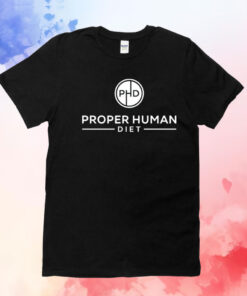 Proper human diet T-Shirt