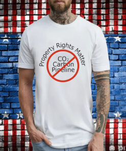 Property rights matter co2 carbon pipeline T-Shirt