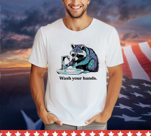 Raccoon wash your hands Shirt