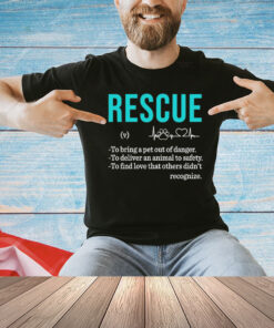 Rescue to bring a pet out of danger T-Shirt