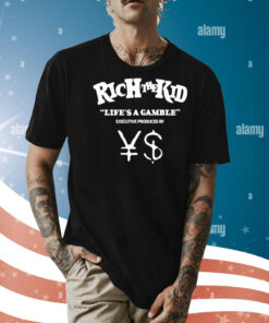 Rich the kid life’s a gamble executive produced Shirt