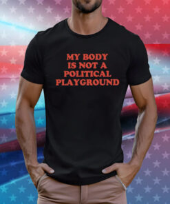 Samirah Raheem X Chnge My Body Is Not A Political Playground T-Shirt