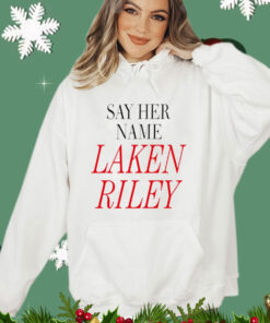 Say her name Laken Riley Shirt