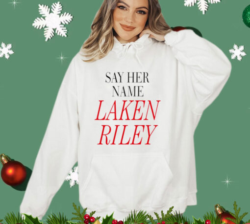 Say her name Laken Riley Shirt