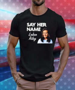 Sebastian Gorka say her name Laken Riley T-Shirt