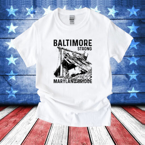 Shirt Baltimore Strong Maryland Bridge Vintage T-Shirt