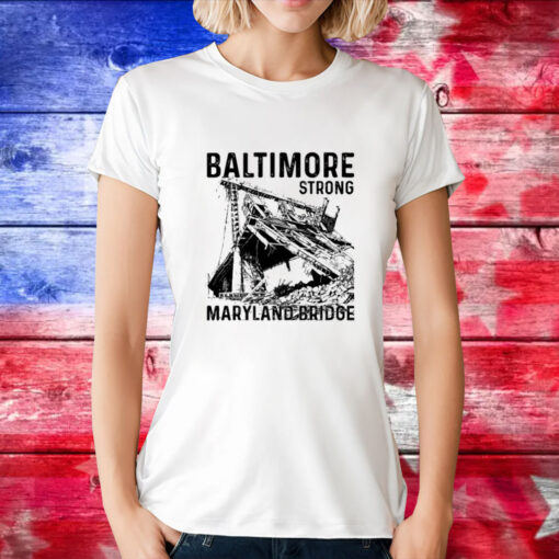 Shirt Baltimore Strong Maryland Bridge Vintage T-Shirt