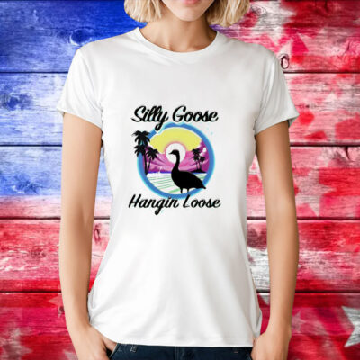 Silly goose hangin loose T-Shirt
