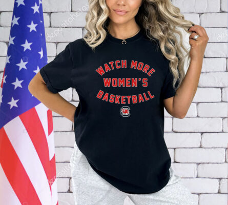 South Carolina Gamecock watch more wbb T-Shirt