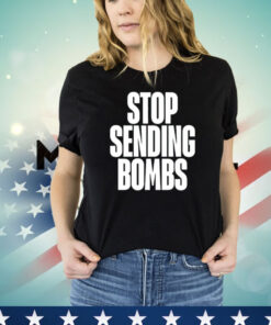 Stop sending bombs Shirt