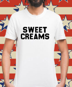 Sweet creams Shirt