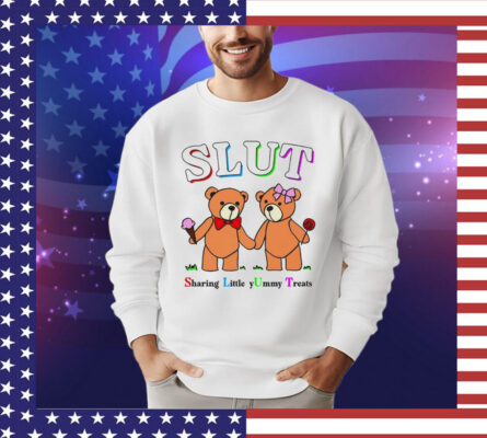 Teddy bears slut sharing little yummy treats Shirt