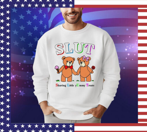 Teddy bears slut sharing little yummy treats Shirt