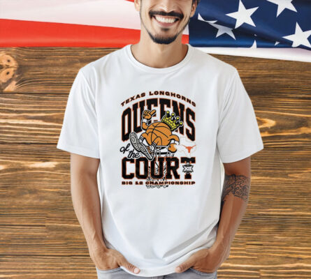 Texas Longhorns Queens Of The Court Big 12 Championship T-Shirt