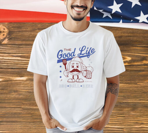 The Good Life BBQ Ball Beer T-Shirt