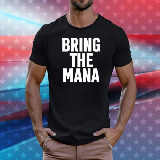 The Rock wearing bring the mana T-Shirt