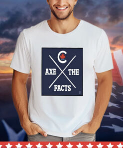 Theo Moudakis Axe The Facts Shirt