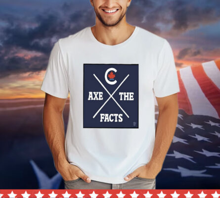 Theo Moudakis Axe The Facts Shirt