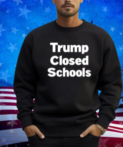 Stinson Norwood Trump Closed Schools T-Shirt