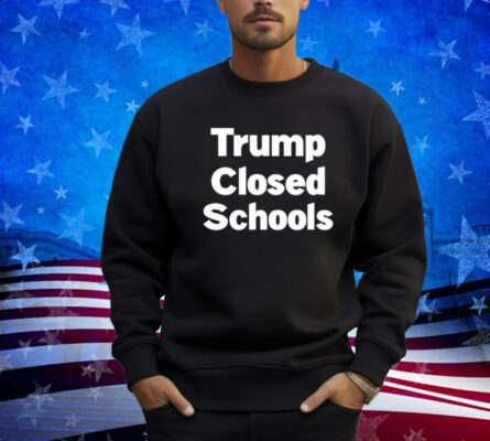 Stinson Norwood Trump Closed Schools T-Shirt